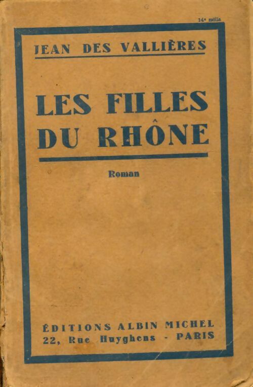 Les filles du Rhône - Jean Des Vallières -  Albin Michel poches divers - Livre
