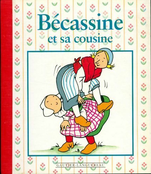 Bécassine et sa cousine - Caumery -  Bécassine - Livre