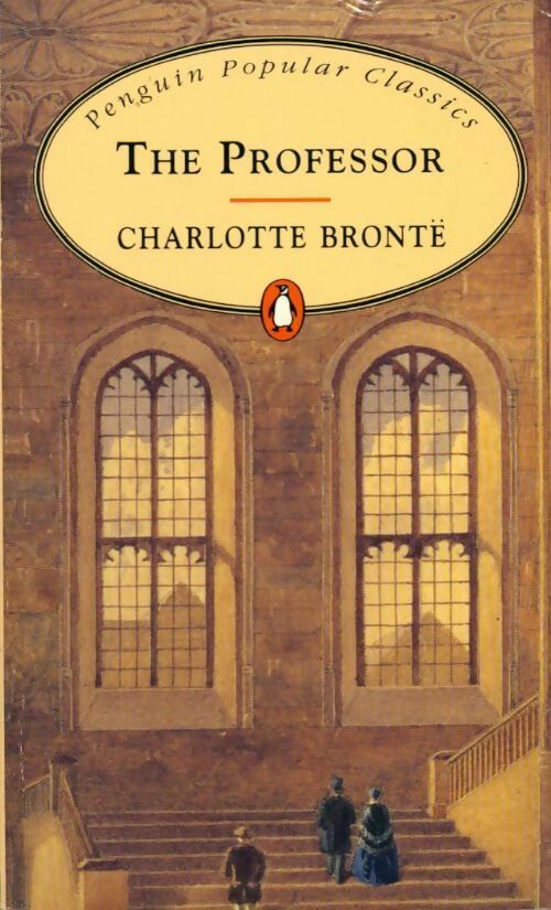The professor - Charlotte Brontë -  Penguin popular classics - Livre