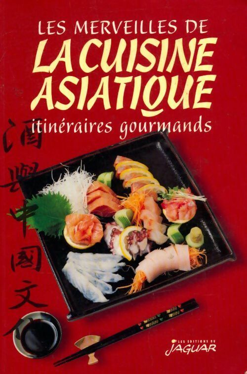 Les merveilles de la cuisine asiatique - Collectif -  Itinéraires gourmands - Livre