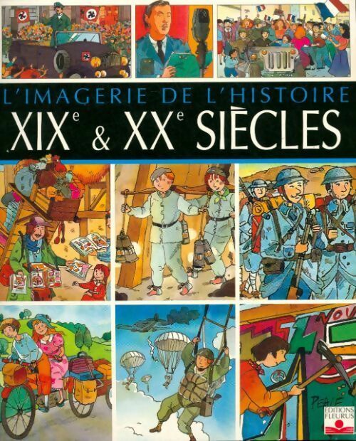 XIXe & XXe siècles - Marie-Renée Pimont -  L'imagerie de l'histoire - Livre