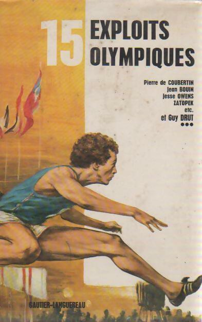 15 exploits olympiques  - Georges Pichard -  Série 15 - Livre