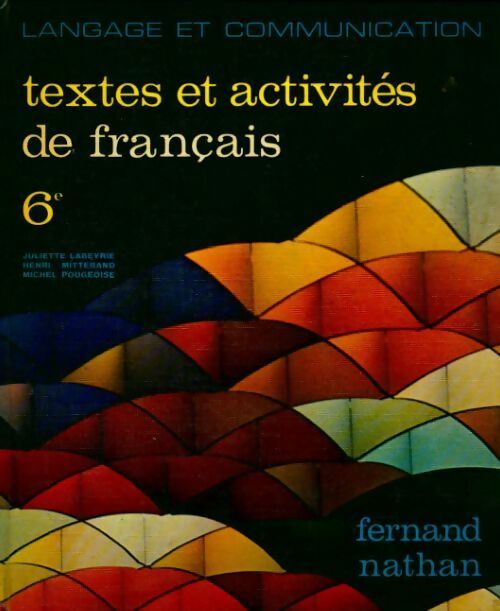 Français 6e : Textes et activités - Collectif -  Nathan GF - Livre