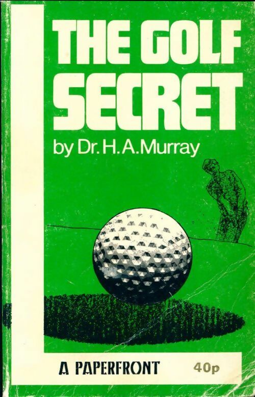 The golf secret - Henry Arthur Murray -  Paperfront - Livre