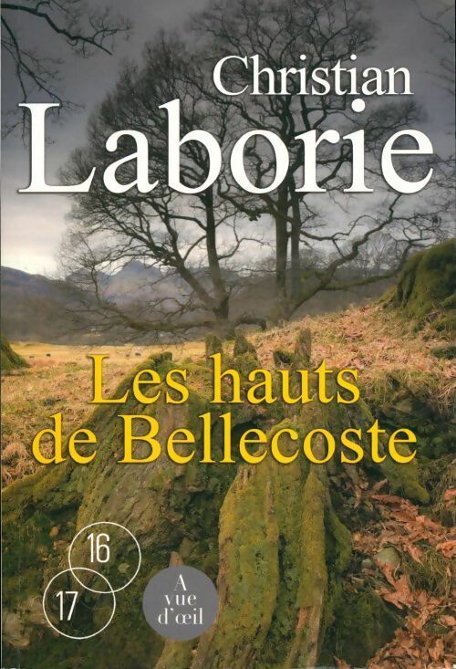 Les hauts de Bellecoste - Christian Laborde -  16-17 - Livre