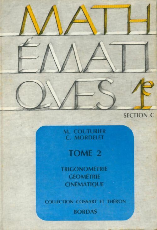 Mathématiques Tome II Première C - M. Couturier -  Cossart et Théron - Livre