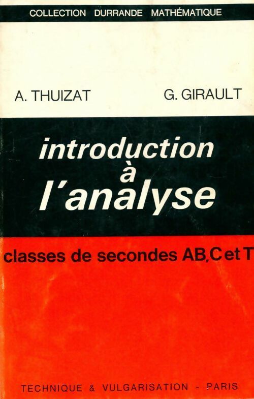 Introduction à l'analyse seconde AB, C et T - Aimé Thuizat -  Technique & vulgarisation GF - Livre
