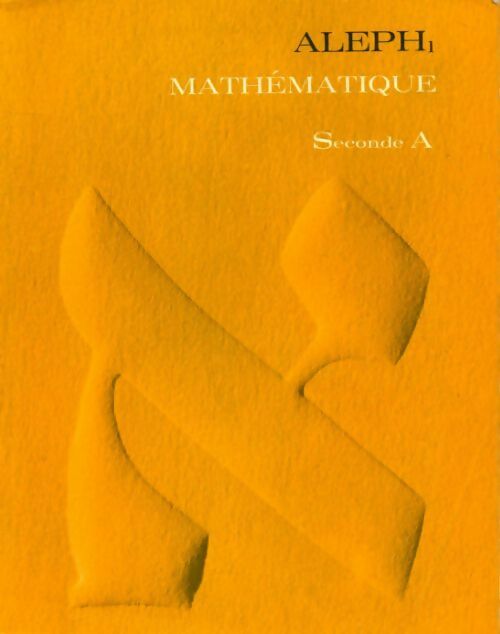 Aleph1 mathématiques seconde A - Collectif -  Hachette GF - Livre