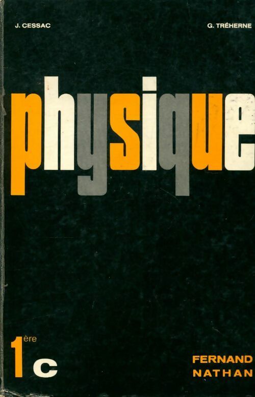 Physique 1ère C - Jean Cessac -  Nathan GF - Livre