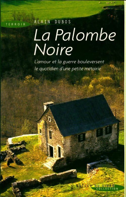 La palombe noire - Alain Dubos -  Succès du livre - Livre