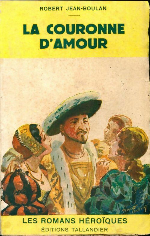 La couronne d'amour - Robert Jean-Boulan -  Les romans héroïques - Livre