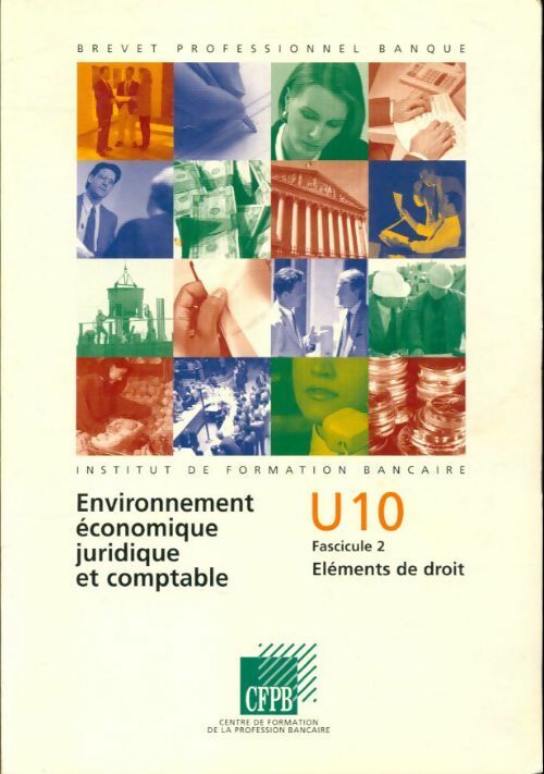 Environnement économique, juridique et comptable U10  Fascicule 2 - Collectif -  CFPB - Livre