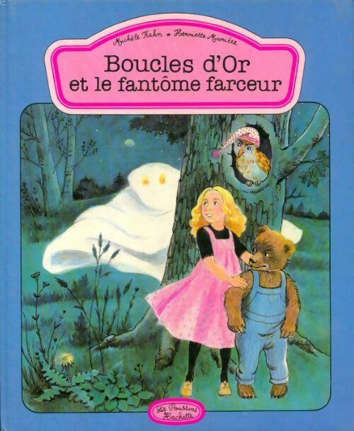 Boucles d'Or et le fantôme farceur - Michèle Kahn ; Henriette Munière -  Les poussins - Livre