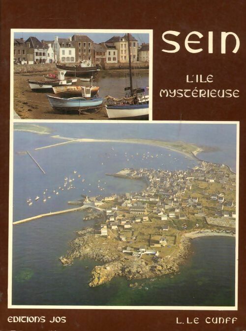 Sein : L'île mystérieuse - Louis Le Cunff -  Art Jos Le Doaré GF - Livre