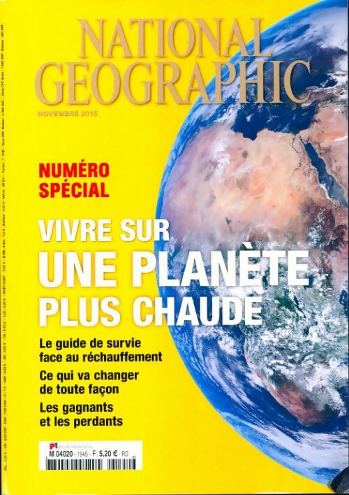 National Geographic n°194 : Vivre sur une planète plus chaude - Collectif -  National Geographic France - Livre