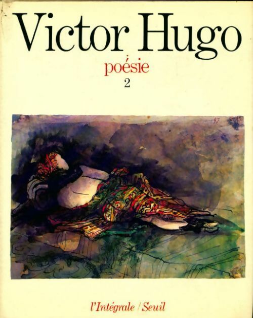 Poésie Tome II - Victor Hugo -  Seuil GF - Livre