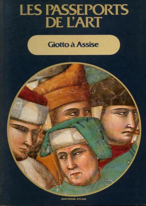 Giotto à Assise - Collectif -  Les passeports de l'art - Livre