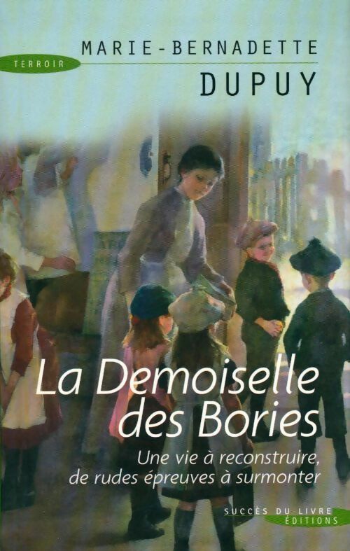 La demoiselle des Bories - Marie-Bernadette Dupuy -  Succès du livre - Livre