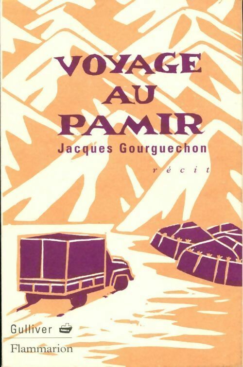 Voyage au Pamir - Jacques Gourguechon -  Gulliver - Livre