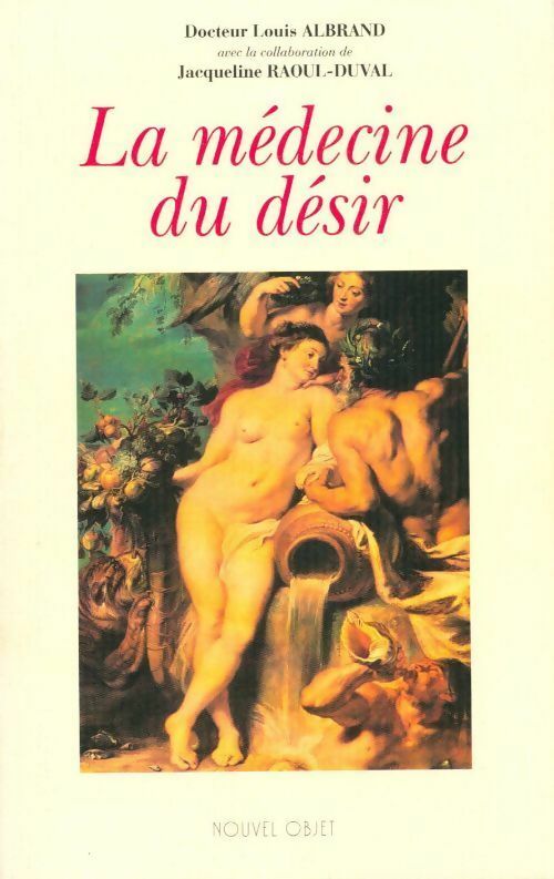 La médecine du désir - Louis Albrand -  Nouvel objet GF - Livre