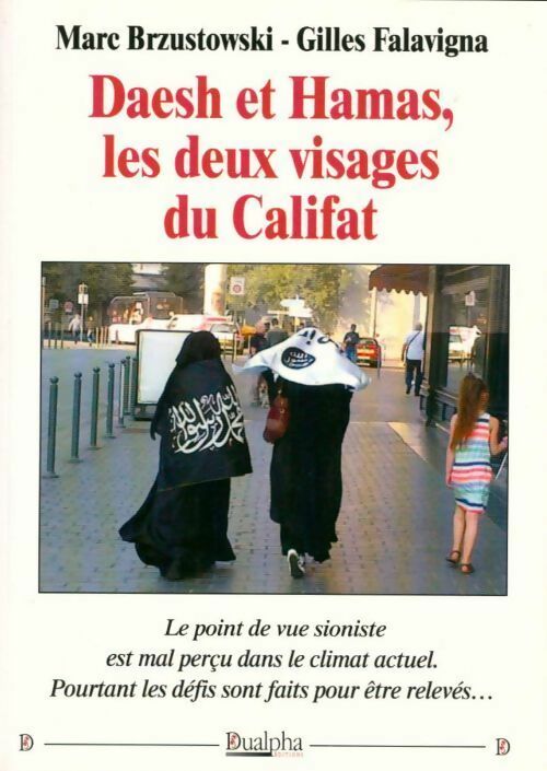 Daesh et Hamas, les deux visages du Califat - Marc Brzustowski ; Gilles Falavigna -  Dualpha GF - Livre