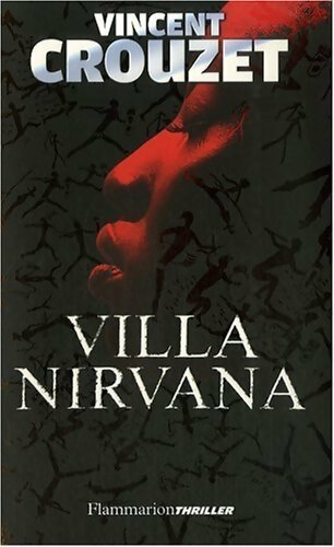 Villa nirvana - Vincent Crouzet -  Thriller - Livre