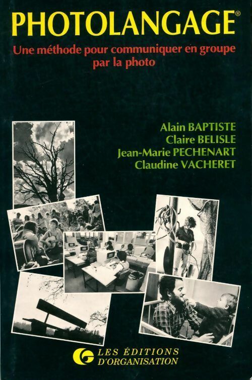 Photolangage. Une méthode pour communiquer en groupe par la photo - Collectif -  Organisation GF - Livre