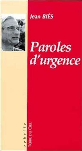 Paroles d'urgence - Jean Biès -  Rebelle - Livre