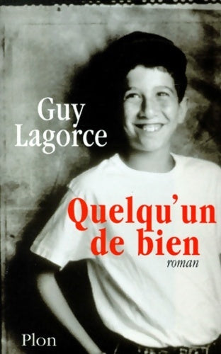 Quelqu'un de bien - Guy Lagorce -  Plon GF - Livre