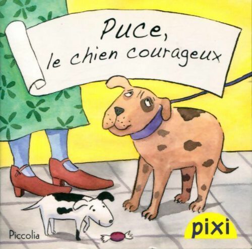 Puce, le chien courageux - Collectif -  Pixi - Livre