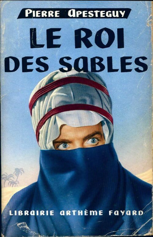 Le roi des sables - Pierre Apesteguy -  Fayard poches divers - Livre
