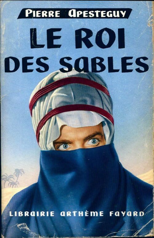 Le roi des sables - Pierre Apesteguy -  Fayard poches divers - Livre