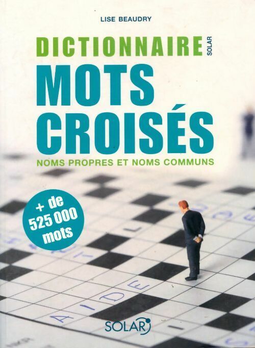 Dictionnaire des mots croisés - Lise Beaudry -  Solar GF - Livre