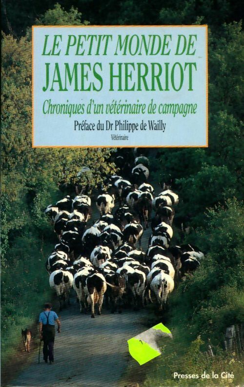 Le petit monde de James Herriot. Chronique d'un vétérinaire de campagne - James Herriot -  Presses de la Cité GF - Livre