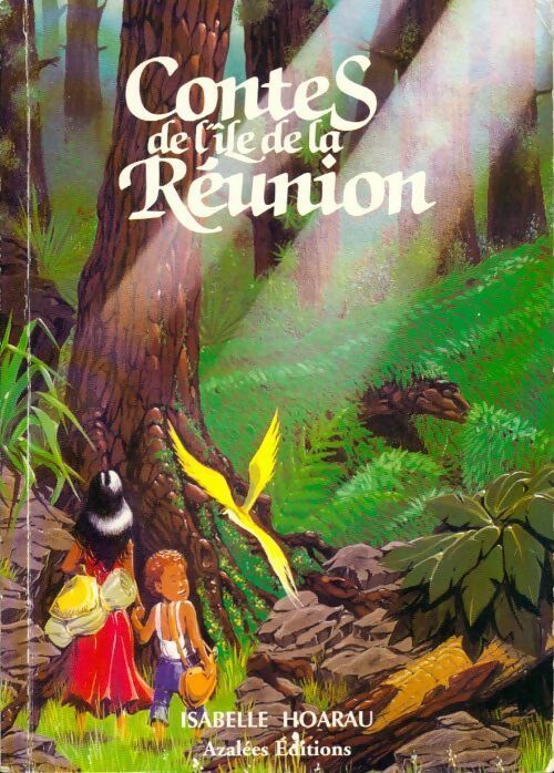 Contes de l'île de la Réunion - Isabelle Hoarau -  Azalées GF - Livre
