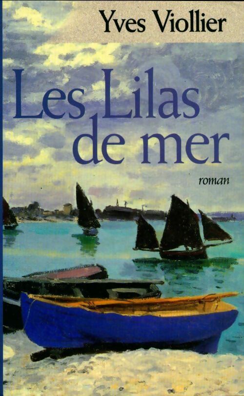 Les lilas de mer - Yves Viollier -  France Loisirs GF - Livre