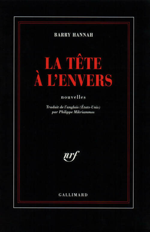La tête à l'envers - Barry Hannah -  Gallimard GF - Livre