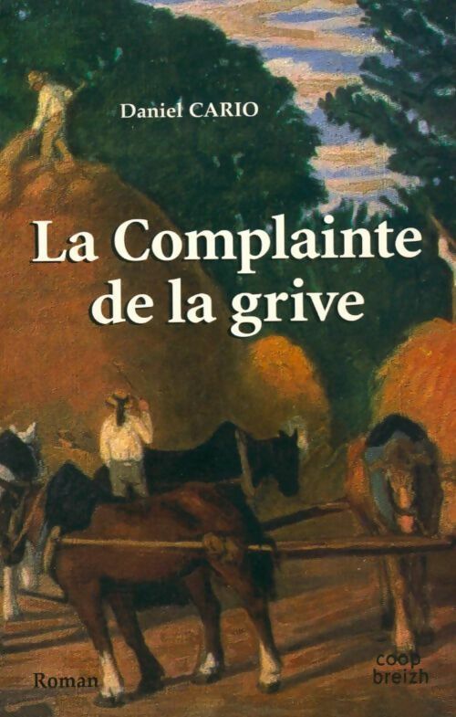 La complainte de la grive - Daniel Cario -  Coop Breizh GF - Livre