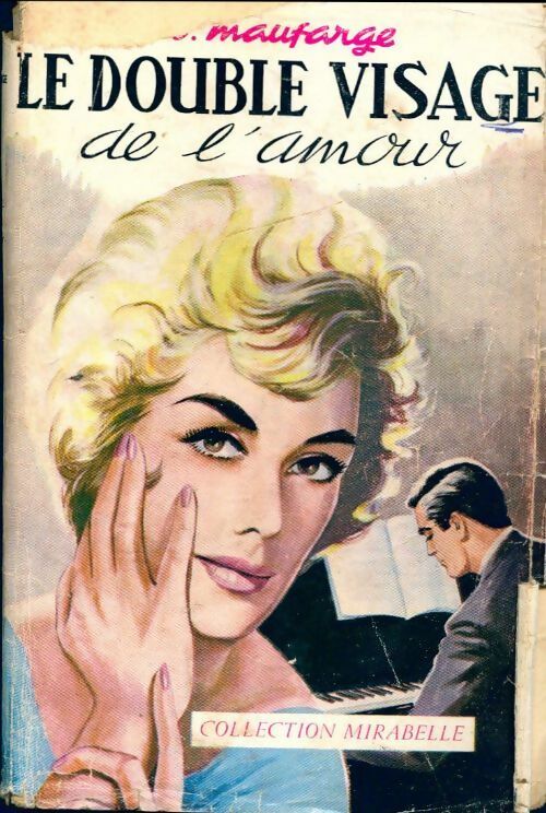 Le double visage de l'amour - J. Maufarge -  Mirabelle - Livre