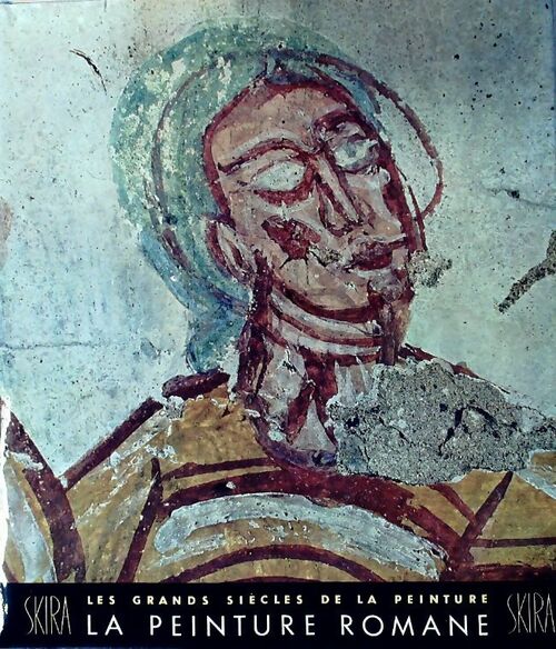 Les grands siècles de la peinture : La peinture romane - André Grabar -  Skira GF - Livre