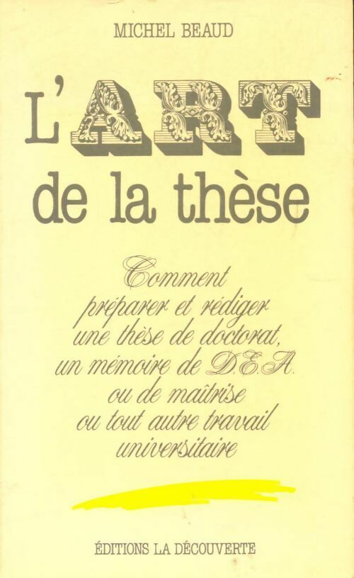 L'art de la thèse - Michel Beaud -  La Découverte GF - Livre