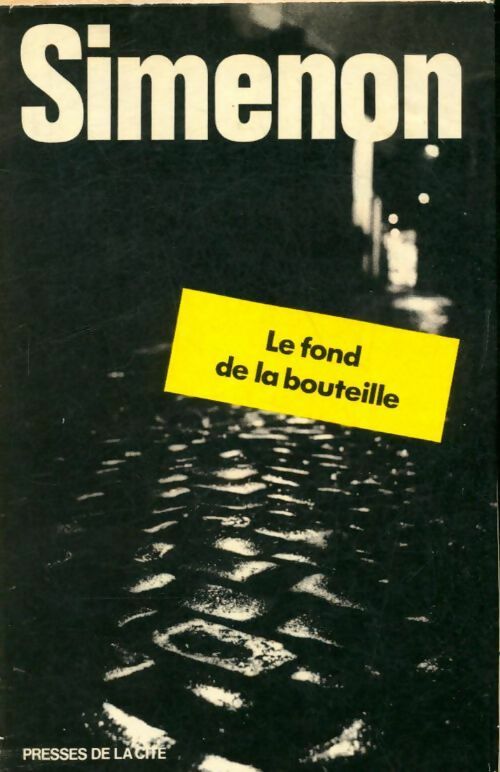Le fond de la bouteille - Georges Simenon -  Presses de la Cité poches divers - Livre