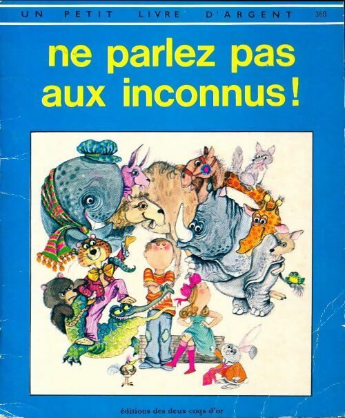 Ne parlez pas aux inconnus ! - I. Joyce -  Un petit livre d'argent - Livre