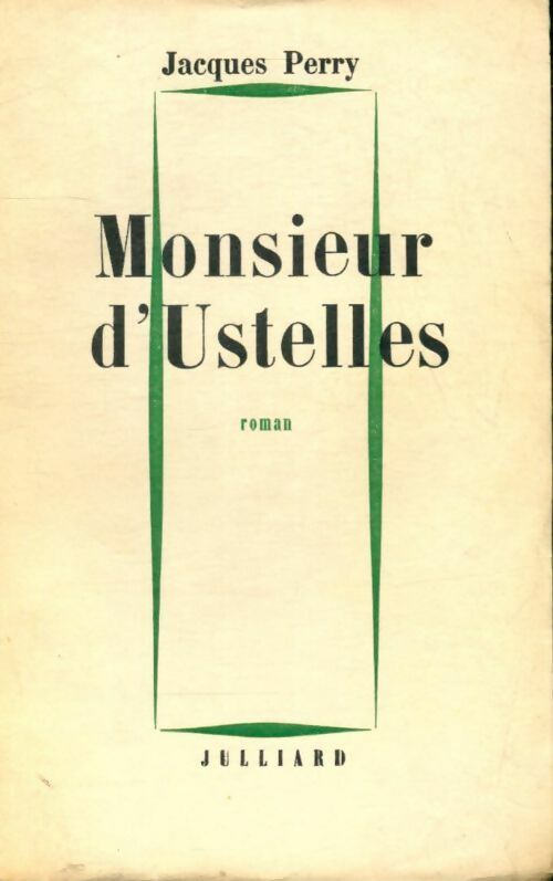 Monsieur d'Ustelles - Jacques Perry -  Julliard Poche divers - Livre