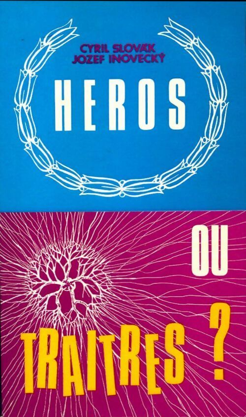 Héros... ou traîtres ? - Cyril Slovak ; Jozef Inovecky -  Saggi ed esperienze - Livre