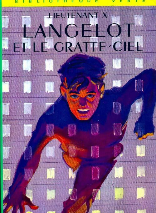 Langelot et le gratte-ciel - Lieutenant X -  Bibliothèque verte (3ème série) - Livre