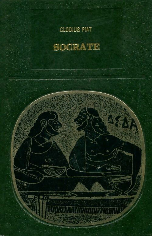 Socrate - Clodius Piat -  Les grands initiés - Livre