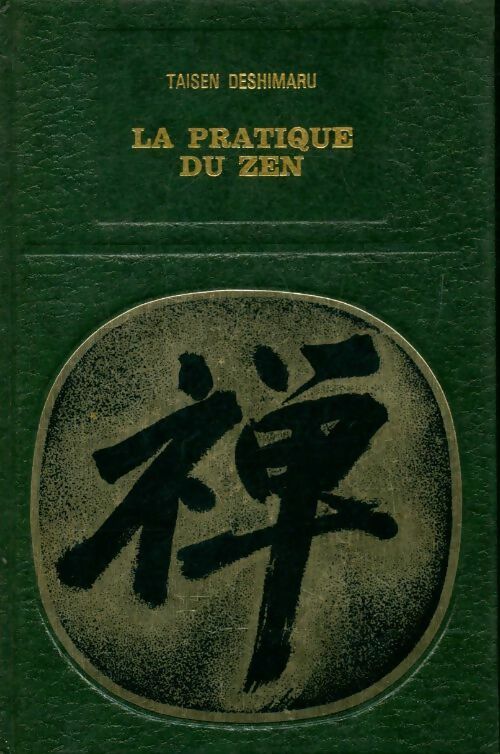 La pratique du zen - Taisen Deshimaru -  Les grands initiés - Livre