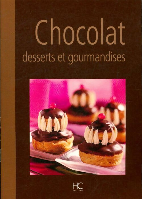 Chocolat desserts et gourmandises - Collectif -  Blanche porte - Livre