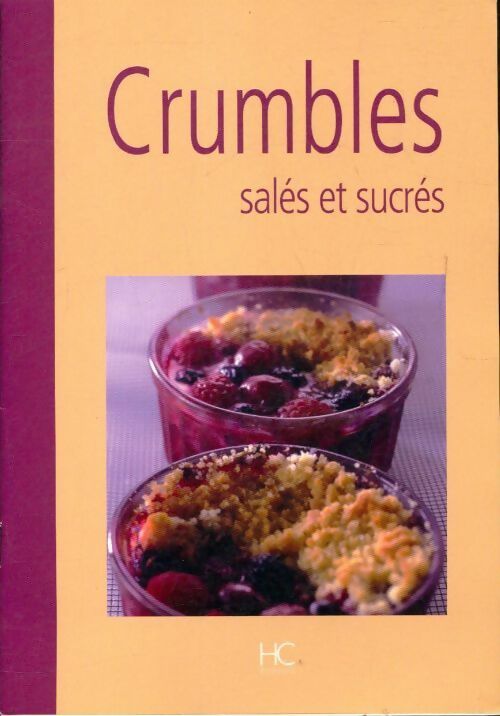 Crumbles salés et sucrés - Collectif -  Blanche porte - Livre